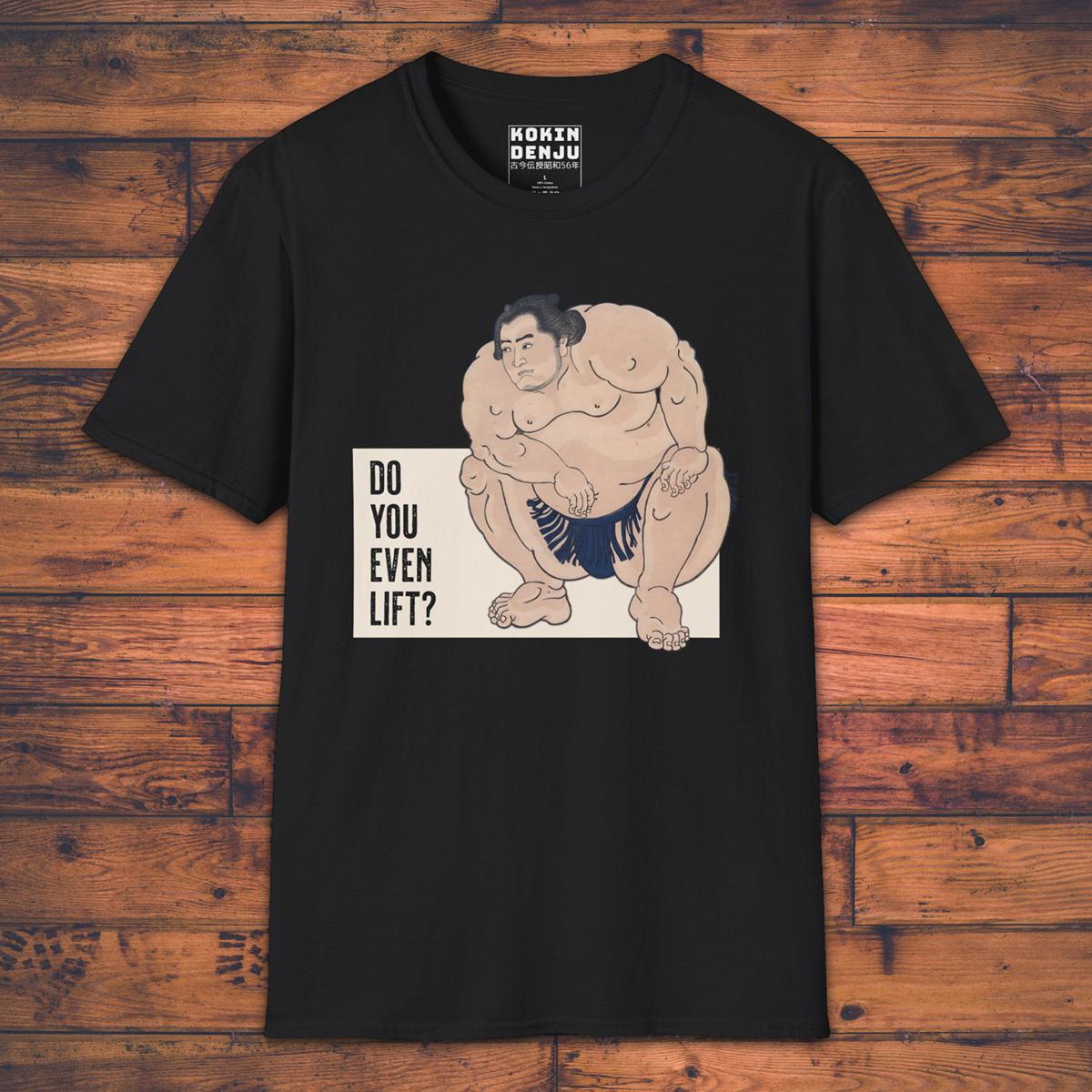 Do you even lift? - T-Shirt-Kokin Denju-28382420454897657857