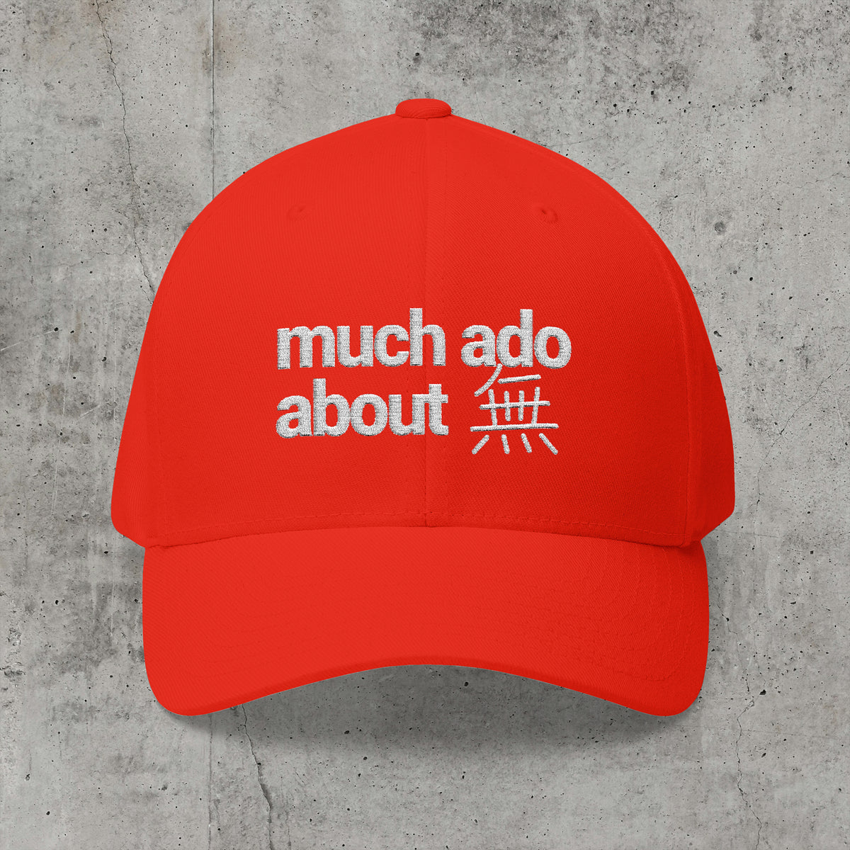 Much Ado About 無 - Flexfit Cap