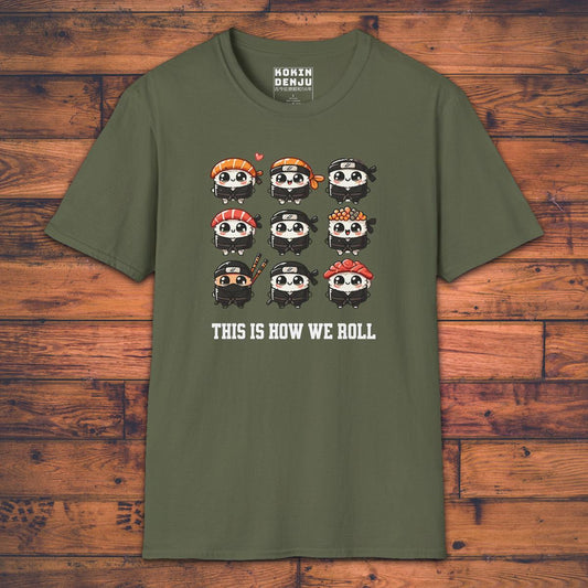 This Is How We Roll - T-Shirt-Kokin Denju-