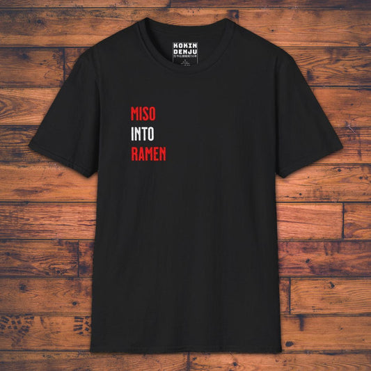 Miso into Ramen - T-Shirt-Kokin Denju-