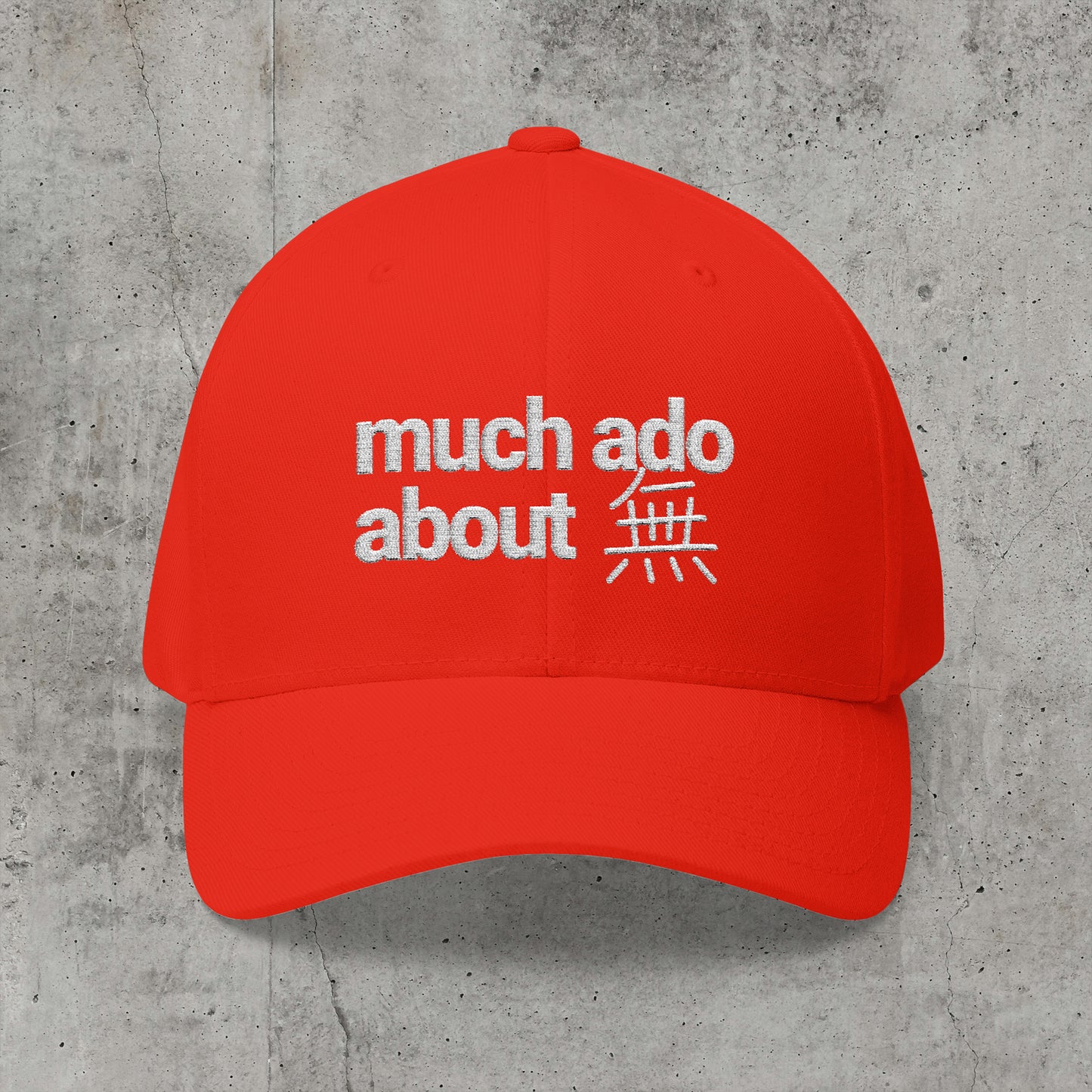 Much Ado About 無 - Flexfit Cap