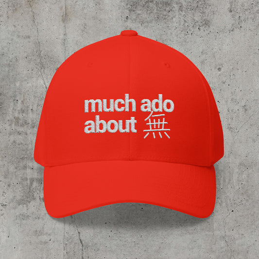Much Ado About 無 - Flexfit Cap