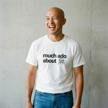 Much Ado About 無 - T-Shirt
