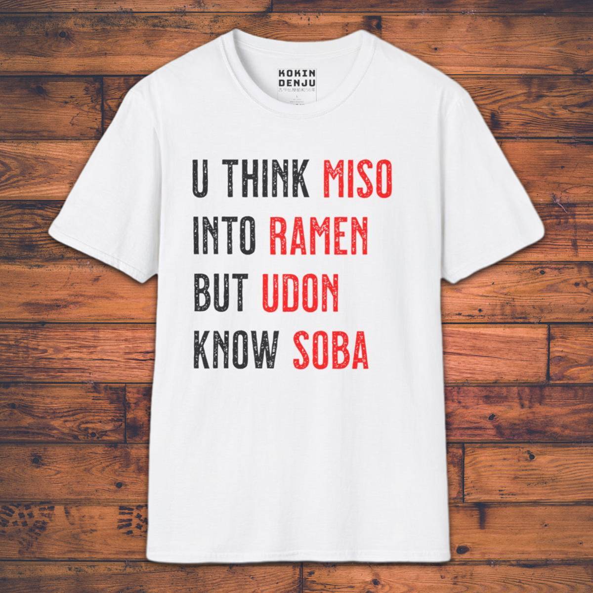 Udon know Soba - T-Shirt-Kokin Denju-