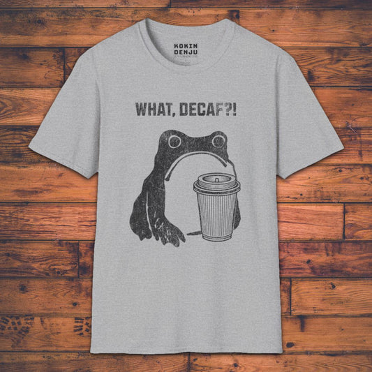 What, Decaf?! - T-Shirt-Kokin Denju-16819882698925936322