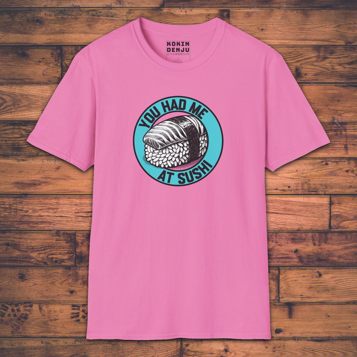 You Had Me At Sushi - T-Shirt-Kokin Denju-