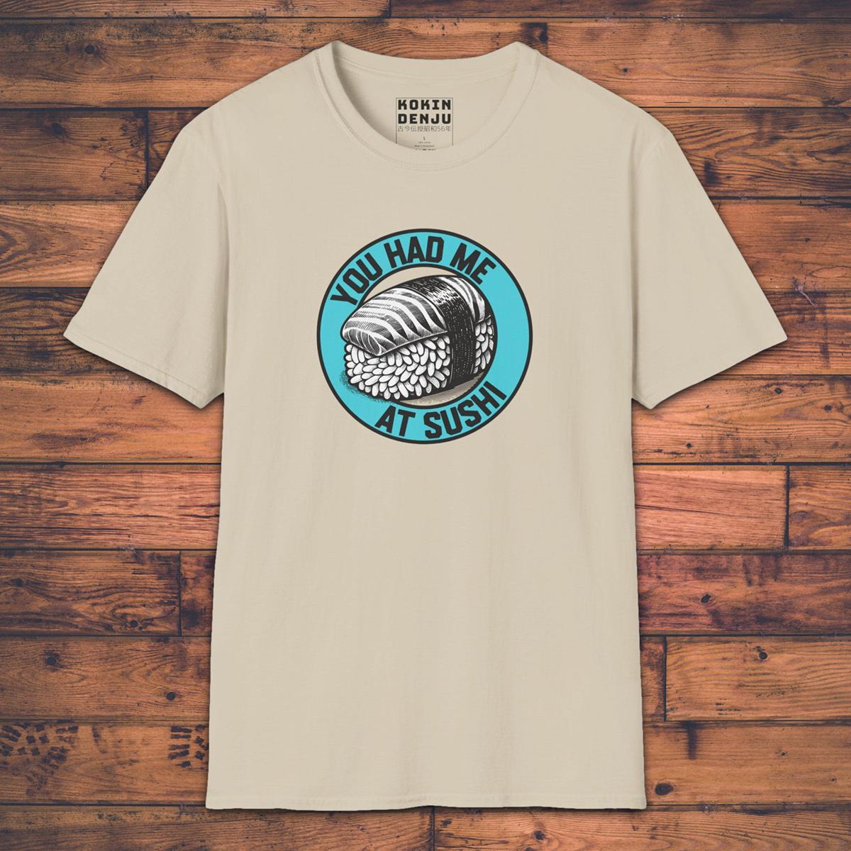 You Had Me At Sushi - T-Shirt-Kokin Denju-